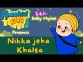 Nikka Jeha Khalsa Part 1 Sikh Baby Rhymes Anaahad Kids