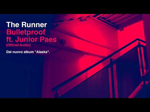 The Runner - Bulletproof ft. Junior Paes