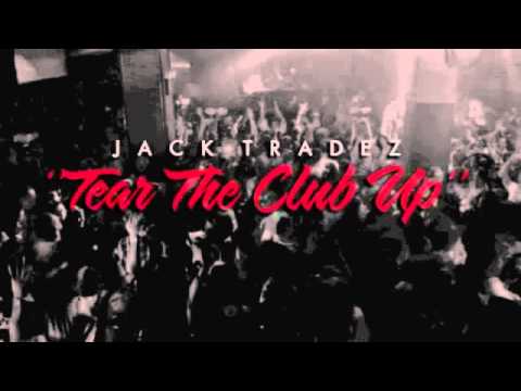 Jack Tradez Tear The Club Up Freestyle Exclusive