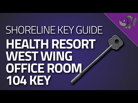 Health Resort West Wing Office Room 104 Key - Key Guide - Escape From Tarkov