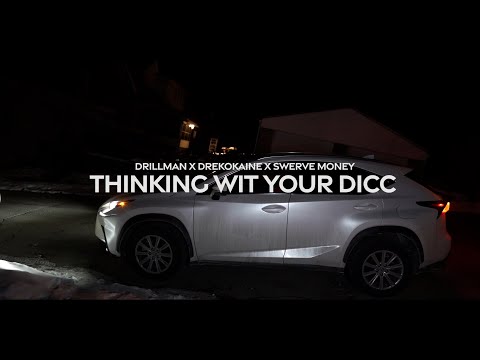 Drillman x DreKoKaine x Swerve Money - Thinking Wit Your Dicc