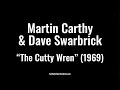 Martin Carthy & Dave Swarbrick "The Cutty Wren" (1969) from "Chips With Everything"