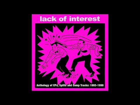 Lack Of Interest - Anthology of EP's, Splits and Compilation Tracks (1993-1998)