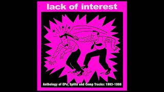 Lack Of Interest - Anthology of EP's, Splits and Compilation Tracks (1993-1998)