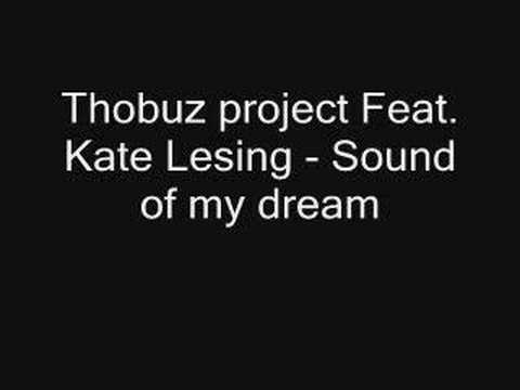 Thobuz Project Feat. Kate Lesing - Sound of my dream