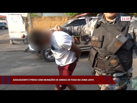 Adolescente é preso com munições de armas de fogo na zona leste 24 11 2022
