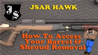 Tutorial: JSAR HAWK Barrel Access and Shroud Removal