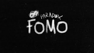 Paradox Fomo song lyrics