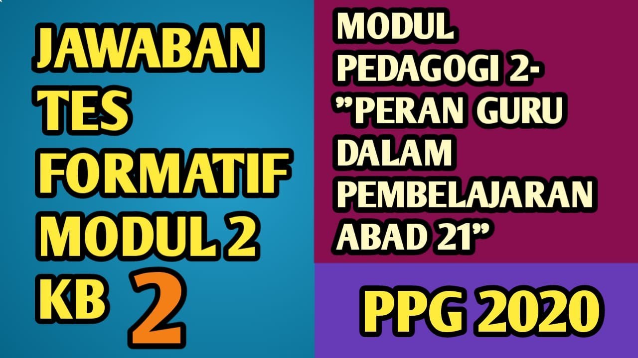 JAWABAN TES FORMATIF MODUL 2 KB 2   | PERAN GURU DALAM PEMBELAJARAN ABAD 21