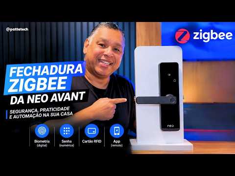 A Fechadura ZIGBEE da Neo Avant - Tuya / Smart Life