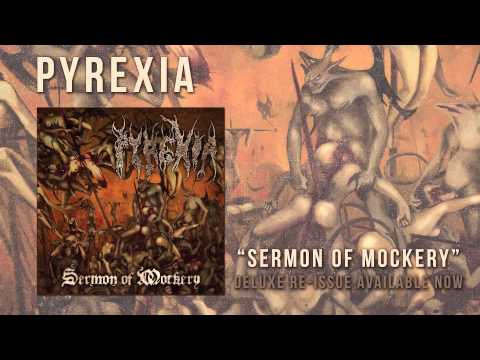 PYREXIA - Sermon Of Mockery (Album Track)