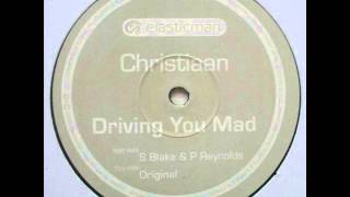 Christiaan - Driving You Mad (Original)