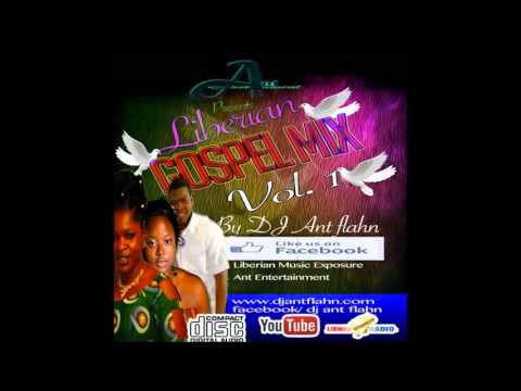 Liberian Gospel Nonstop vol.1 by Dj Ant Flahn Nonstop Gospel