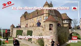12. Ox-Bow Bogensportmesse 2024 auf Burg Stettenfels