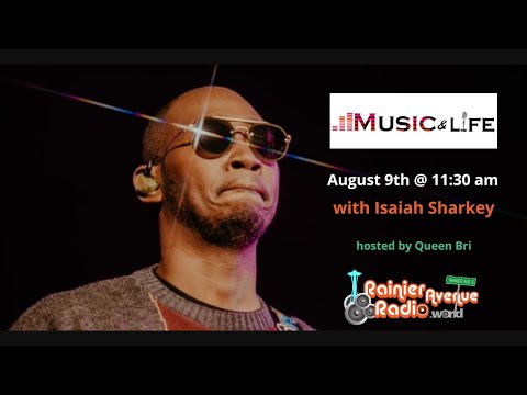 Music & Life 13 featuring Jazz Alley guitar virtuoso Isaiah Sharkey & hosted by Queen Bri