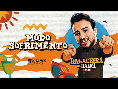 DALMI JUNIOR - Modo Sofrimento (BAGACEIRA DO DALMI 2.0)