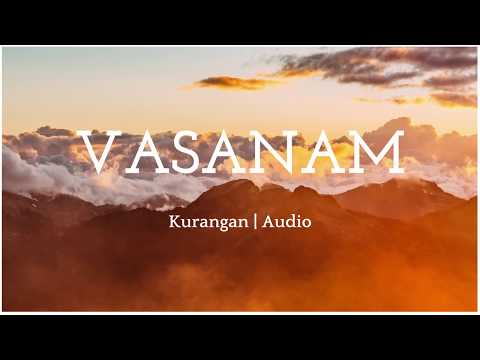 Vasanam | Kurangan | Tamil album songs