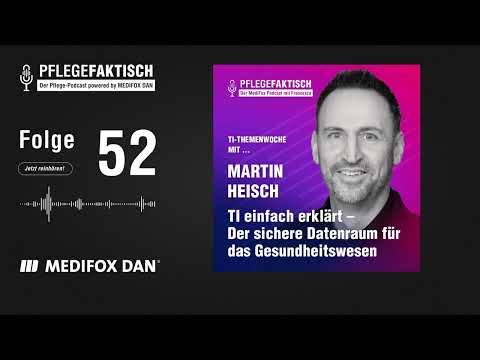 PflegeFaktisch #52 TI einfach erklärt - der sichere Datenraum für das Gesundheitswesen