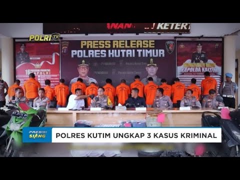 POLRES KUTAI TIMUR BERHASIL UNGKAP 3 KASUS KRIMINAL