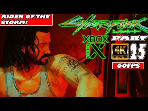 CYBERPUNK 2077 - PART25 | XBOX SERIES X 4K/60 | Gameplay Walkthrough