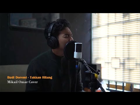 Budi Doremi - Takkan Hilang || Mikail Omar Cover