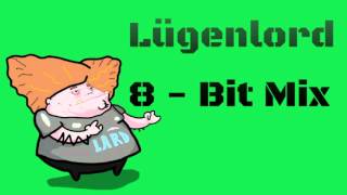 Lügenlord-Song (8-Bit Mix)