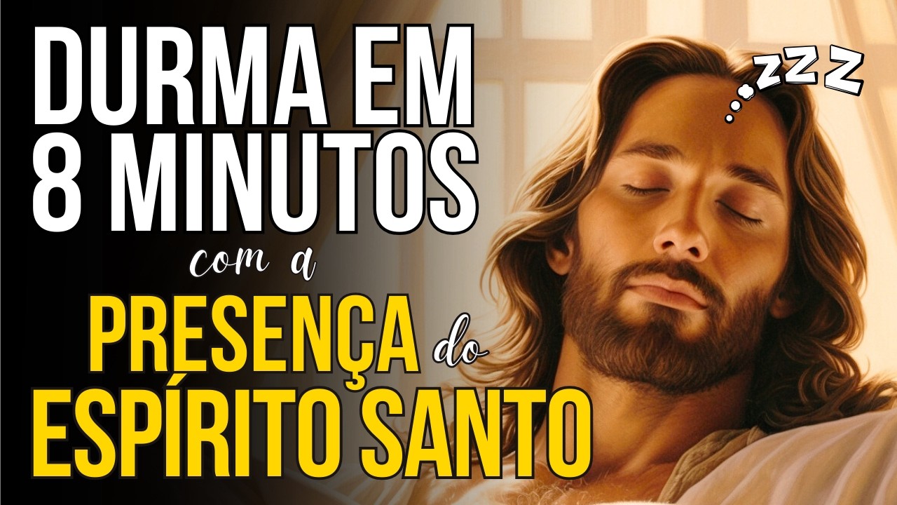 🌙 REZE POR 8 MINUTOS E DURMA EM PAZ COM O ESPÍRITO SANTO!