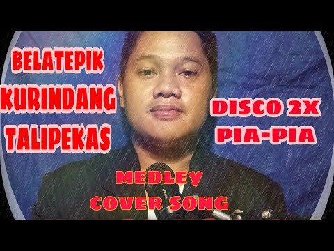 MEDLEY DISCO2X KURINDANG BELATEPIK TALIPEKAS PIA2X