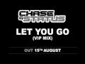 Chase Status - Let You Go (VIP Mix) 