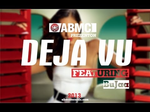 AB-MC feat BuJaa - DEJA VU ( official 2013 )