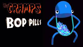 The Cramps - Bop Pills