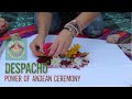 Despacho: Power of Andean Ceremony