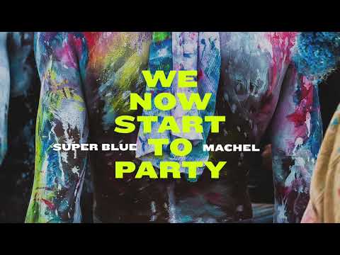 Super Blue x Machel Montano - We Now Start to Party "2019 Soca" (Trinidad)