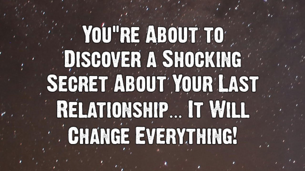 You’re About to Discover a Shocking Secret About Your Last Relationship… | Angels Messages