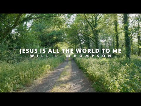 Jesus is All the World to Me | Songs and Everlasting Joy