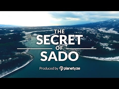 THE SECRET OF SADO(佐渡の秘密を探る旅)