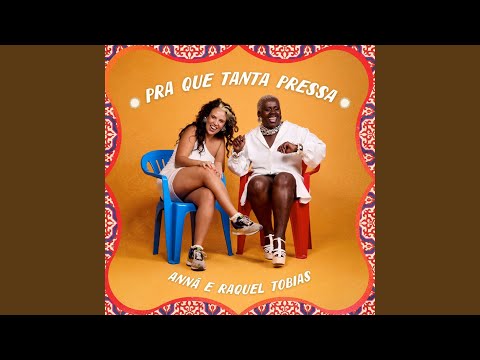 Pra Que Tanta Pressa