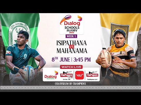Isipathana College vs Mahanama College - Dialog Schools Rugby League 2025