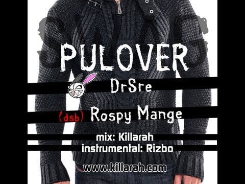 DRSRE & ROSPY MANGE Pulover (Prod by KillaRah)