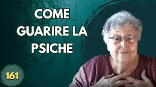 COME GUARIRE LA PSICHE (161)