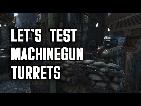 Let's Test Machine Gun Turrets - Fallout 4