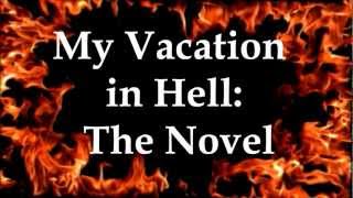My Vacation in Hell: The Novel by Gene Twaronite