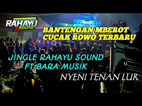 DJ BANTENGAN JINGLE RAHAYU TERBARU CUCAK ROWO ASLI MBEROT
