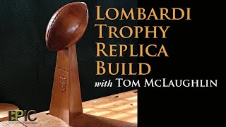Lombardi Trophy Replica Build