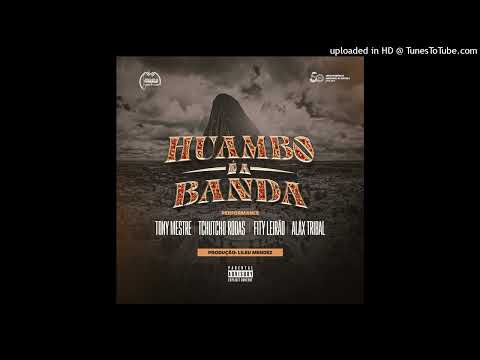 EC Eventos Feat. Tony Mestre, Tchutcho Rodas, Fity Leirão & Alax Tribal - Huambo é a Banda