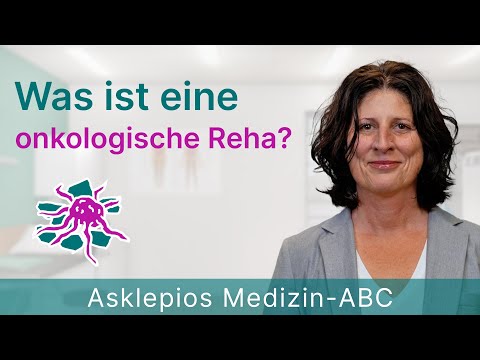 Was ist eine onkologische Reha? - Medizin ABC | Asklepios