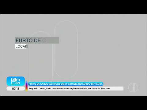 Bom Dia Inter RN - 09/12/2025 - 5 cidades do Seridó ficam sem agua, após furto de cabos elétricos