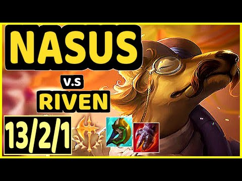 NASUS vs RIVEN - 13/2/1 KDA TOP GAMEPLAY - NA Ranked GRANDMASTER