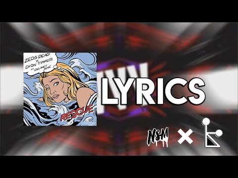 Zeds Dead & Dion Timmer - Rescue (feat. Delaney Jane) | LYRICS (Collab w/Stick Lan)
