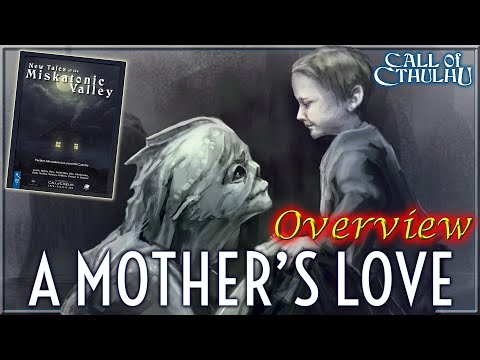 Call of Cthulhu: A Mother's Love - RPG Overview